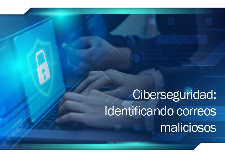 Ciberseguridad: Identificando correos maliciosos
